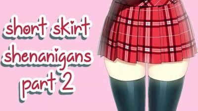 ❤︎【ASMR】❤︎ Short Skirt Shenanigans (PART 2)