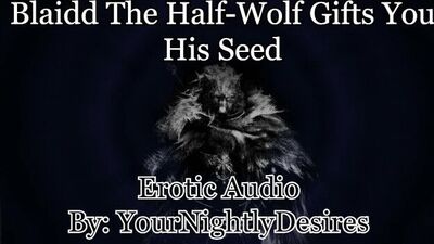Blaidd Uses You Until You Are Filled With Seed [Elden Ring] [Rough] (Erotic Audio for Women)