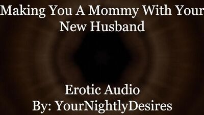 Your Husband Wants To Impregnate You [69] [Cowgirl] [Love Bombs] (Erotic Audio for Women)