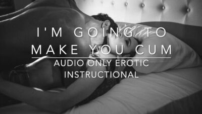 I'm going to make you cum - Audio Only Instructional
